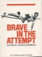 Brave in the Attempt - Cobb, Vicki, and Hausherr, Rosmarie (Photographer), and Shriver, Eunice Kennedy (Designer)