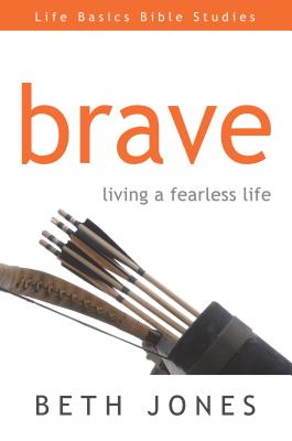 Brave: Living with New Freedom You Only Dreamed of - Jones, Beth
