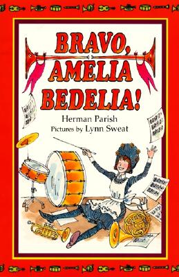Bravo, Amelia Bedelia! - Parish, Herman