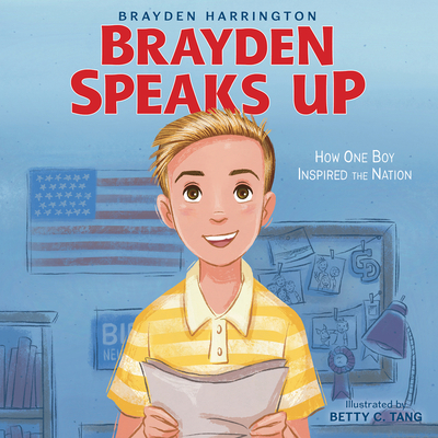 Brayden Speaks Up: How One Boy Inspired the Nation - Harrington, Brayden