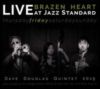 Brazen Heart Live at Jazz Standard: Friday - Dave Douglas