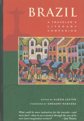 Brazil: A Traveler's Literary Companion - Levitin, Alexis (Editor), and Rabassa, Gregory (Foreword by)