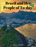 Brazil and Her People of To-day