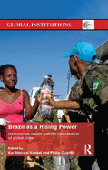 Brazil as a Rising Power: Intervention Norms and the Contestation of Global Order