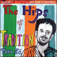 Brazil Classics, Vol. 5: The Hips of Tradition - Tom Z