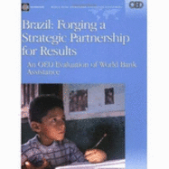 Brazil--Forging a Strategic Partnership for Results: An Oed Evaluation of World Bank Assistance