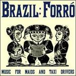 Brazil Forr: Music for Maids and Taxi Drivers