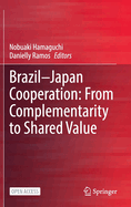 Brazil-Japan Cooperation: From Complementarity to Shared Value