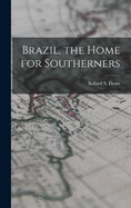 Brazil, the Home for Southerners