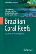 Brazilian Coral Reefs: A Multidisciplinary Approach