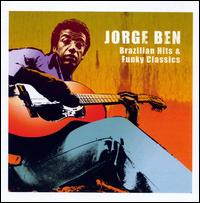 Brazilian Hits & Funky Classics - Jorge Ben