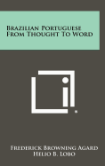 Brazilian Portuguese from Thought to Word