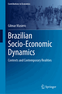 Brazilian Socio-Economic Dynamics: Contexts and Contemporary Realities