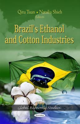 Brazil's Ethanol & Cotton Industries - Tuan, Qitu