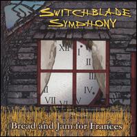 Bread and Jam for Frances - Switchblade Symphony