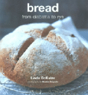 Bread: From Ciabatta to Rye - Collister, Linda