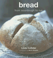 Bread: From Sourdough to Rye