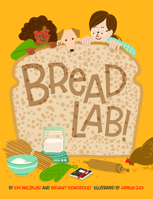 Bread Lab! - Binczewski, Kim, and Econopouly, Bethany