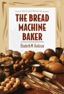 Bread Machine Baker - Harbison, Elizabeth M