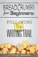 Breadcrumbs for Beginners: Following the Writing Trail