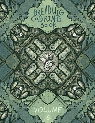 Breadwig Coloring Book Volume 6 - Ballinger, Bryan