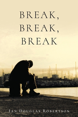 Break, Break, Break - Webb, Marcus (Editor), and Robertson, Ian Douglas