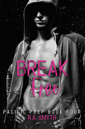 Break Free: Pacific Prep #4