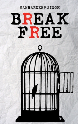 Break Free - Singh, Manhardeep