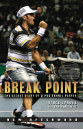 Break Point: The Secret Diary of a Pro Tennis Player