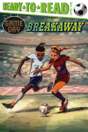 Breakaway: Ready-To-Read Level 2