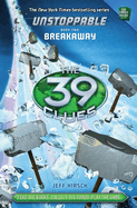 Breakaway (the 39 Clues: Unstoppable, Book 2)