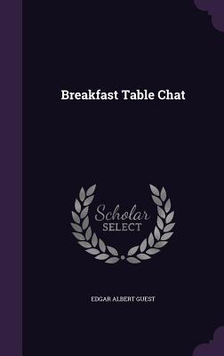 Breakfast Table Chat - Guest, Edgar Albert