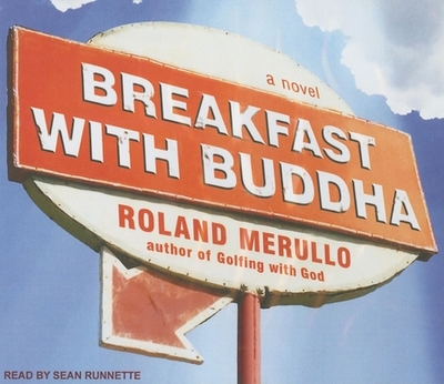 Breakfast with Buddha - Merullo, Roland, and Runnette, Sean (Narrator)