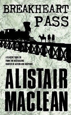 Breakheart Pass - MacLean, Alistair