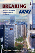 Breaking Away: How the Texas A&m University System Changed the Game