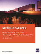 Breaking Barriers: Leveraging Mongolia's Transport and Logistics Sector