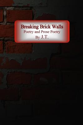 Breaking Brick Walls - Barr, M Kari (Editor), and T, J