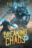 Breaking Chaos - Hardcover Edition