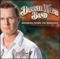 Breaking Down The Barriers - Darrell Webb Band