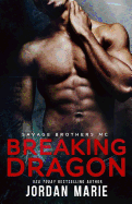 Breaking Dragon: Savage Brothers MC