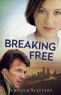Breaking Free: A Contemporary Novel - Slattery, Jennifer