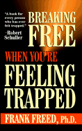 Breaking Free When You're Feeling Trapped