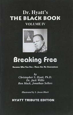 Breaking Free - Hyatt, Christopher S, and Willis, Jack, and Mack, Ben