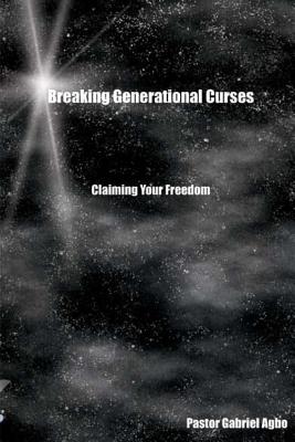 Breaking Generational Curses - Agbo, Gabriel
