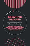 Breaking Ground: Empowering Women in the Construction Industry