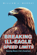 Breaking Ill-Eagle Speed Limits: Soaring Above Life's Surprises