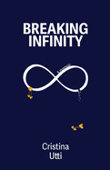 Breaking Infinity: A Memoir