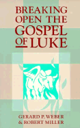 Breaking Open the Gospel of Luke