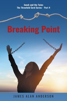 Breaking Point - Anderson, James Alan