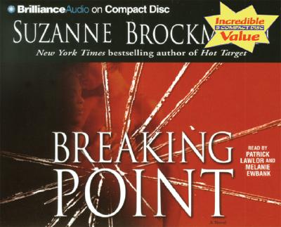 Breaking Point - Brockmann, Suzanne, and Lawlor, Patrick Girard (Read by), and Ewbank, Melanie (Read by)